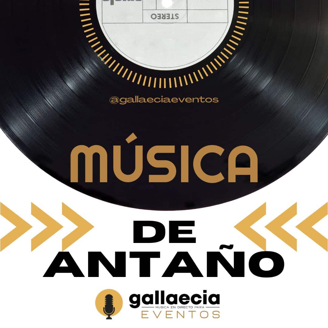 musica de antaño con gallaecia eventos